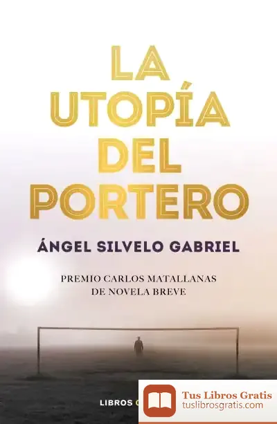 Descargar La Utopía Del Portero