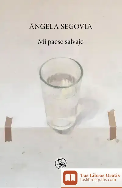 Descargar Mi Paese Salvaje de Ángela Segovia
