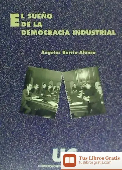 Descargar El Sueño De La Democracia Industrial