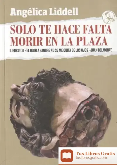Descargar Solo Te Hace Falta Morir En La Plaza