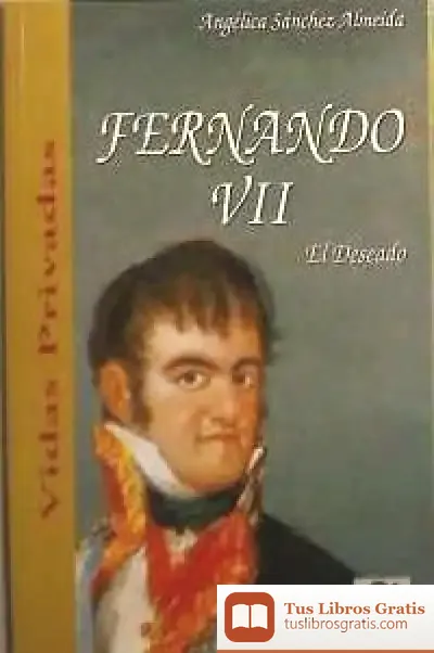 Descargar Fernando Vii, El Deseado