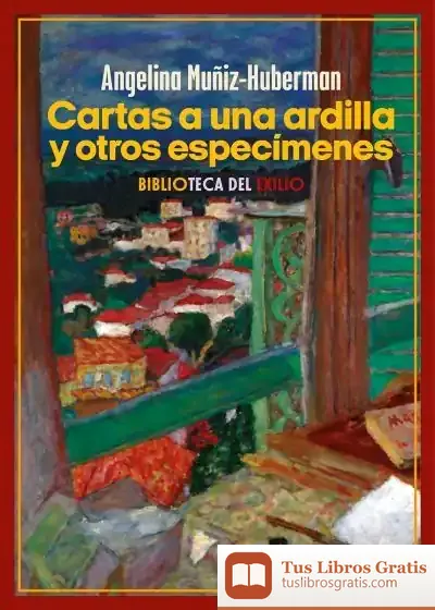 Descargar Cartas A Una Ardilla Y Otros Especímenes