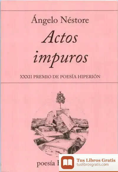 Descargar Actos Impuros -Xxxii Premio De Poesia Hiperion