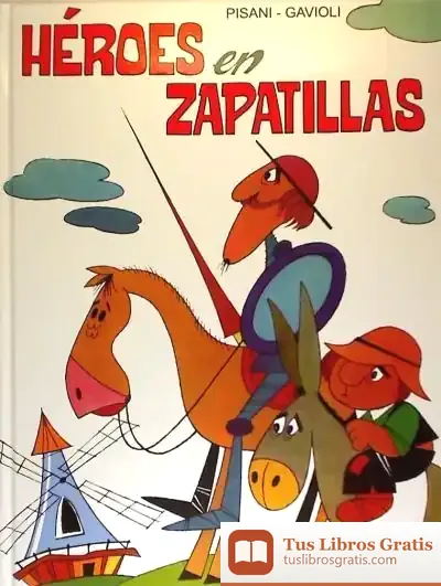 Descargar Héroes En Zapatillas de Angelo Pisani