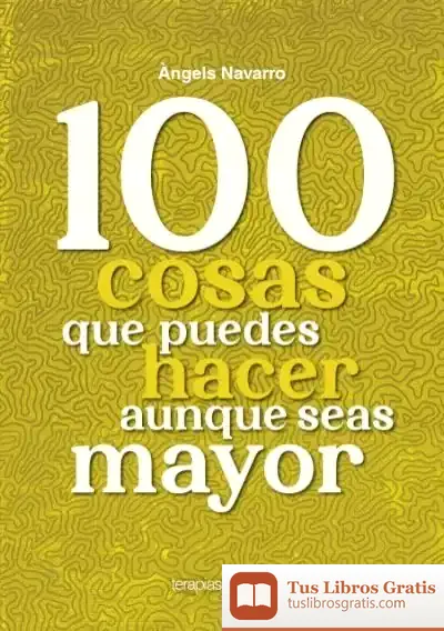 Descargar 100 Cosas Que No Puedes Dejar De Hacer Aunque Seas Mayor