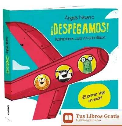 Descargar ¡Despegamos! El Primer Viaje En Avion (+ 3 Años)