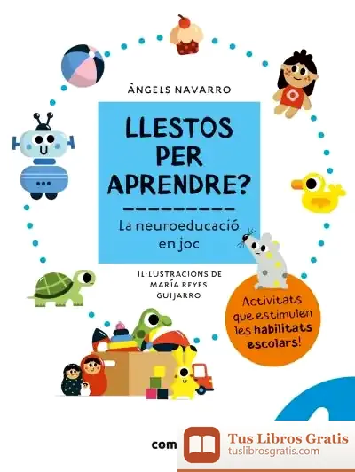 Descargar Llestos Per Aprendre? La Neuroeducació En Joc 4 Anys