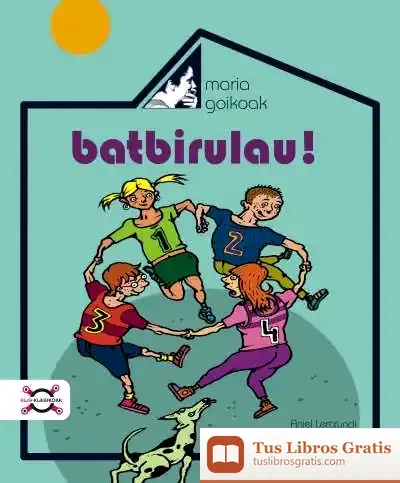 Descargar Maria Goikoak Batbirulau! de Varios Autores