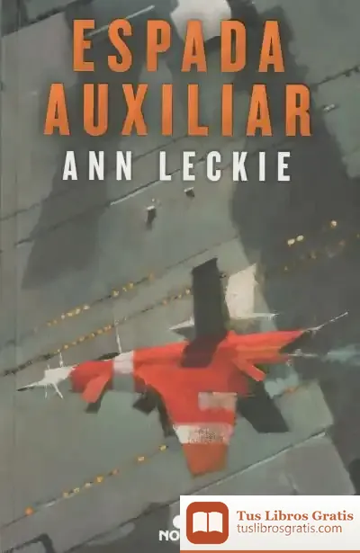 Descargar Espada Auxiliar de Ann Leckie