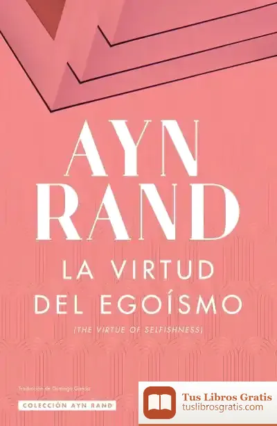 Descargar La Virtud Del Egoísmo