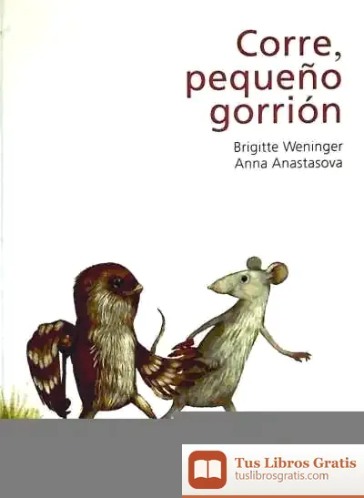 Descargar Corre, Pequeño Gorrion de Anna Anastasova