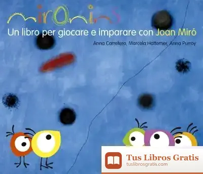 Descargar Mironins. Un Libro Per Giocare E Imparare Con Joan Miró