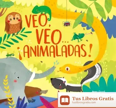 Descargar Veo, Veo... ¡Animaladas! de Anna Gasol