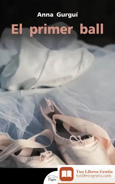 Descargar El Primer Ball de Anna Gurguí Ratera