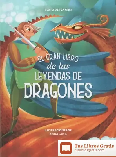Descargar Gran Libro De Las Leyendas De Dragones, El de Anna Lang