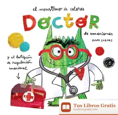 Descargar Doctor De Emociones. El Monstruo De Colores