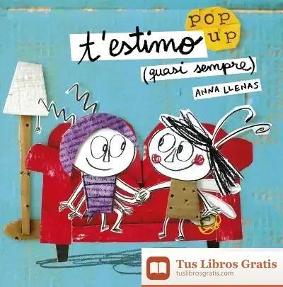 Descargar T'Estimo (Quasi Sempre). Un Llibre Pop-Up