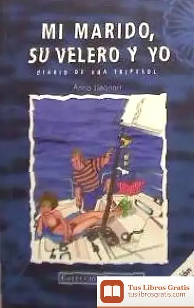 Descargar Mi Marido, Su Velero Y Yo