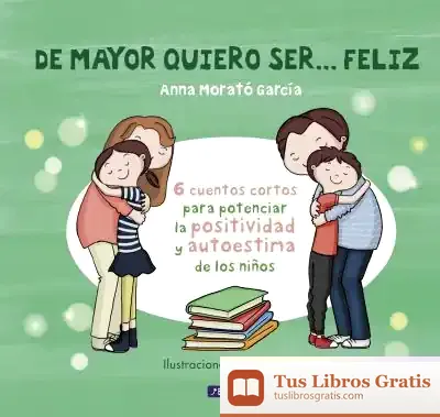 Descargar De Mayor Quiero Ser... Feliz