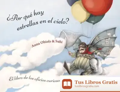 Descargar ¿Por Qué Hay Estrellas En El Cielo? Libro De Los Oficios Curiosos de Anna Obiols