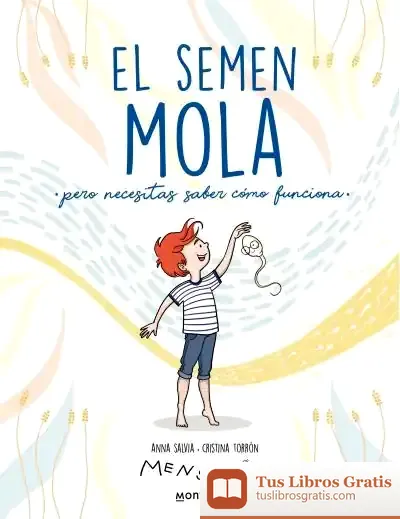 Descargar El Semen Mola (Pero Tienes Que Saber Cómo Funciona)