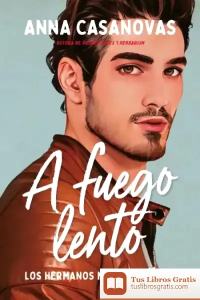 Descargar A Fuego Lento (Los Hermanos Martí 2) de Anna Turró I Casanovas