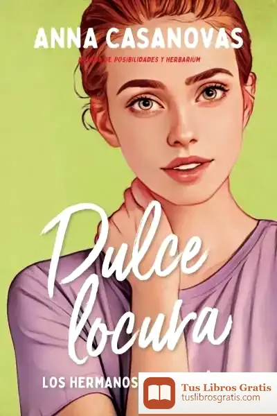 Descargar Dulce Locura (Los Hermanos Martí 3) de Anna Turró I Casanovas