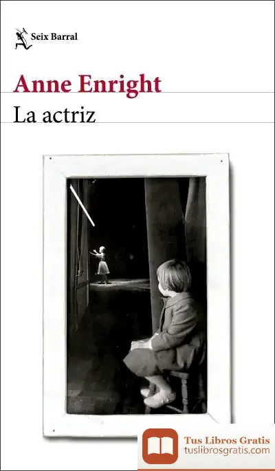 Descargar La Actriz de Anne Enright