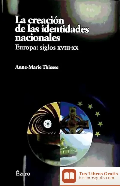 Descargar La Creación De Las Identidades Nacionales : Europa Siglo Xviii-Xx