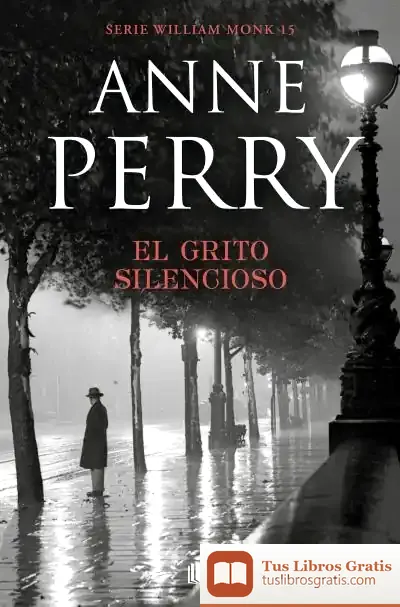 Descargar El Grito Silencioso (Detective William Monk 8)