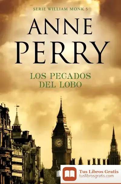 Descargar Los Pecados Del Lobo (Detective William Monk 5)
