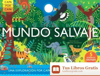 Descargar Capa Por Capa: Mundo Salvaje