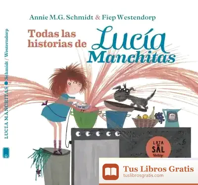 Descargar Lucía Manchitas: Todas Sus Historias de Isabel García Lucas