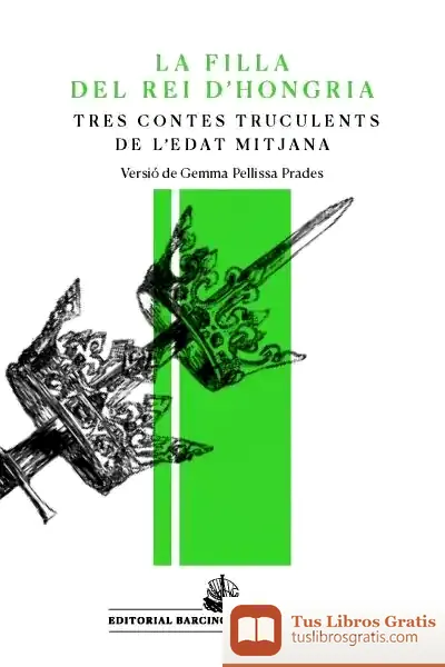 Descargar La Filla Del Rei D'Hongria I Altres Contes Truculents De L'Edat Mitjana