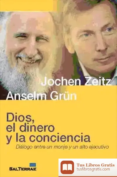 Descargar Dios, El Dinero Y La Conciencia de Anselm Grün