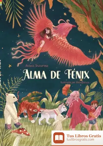 Descargar Alma De Fénix de Anteia Shinerose