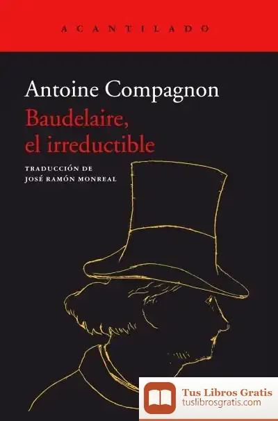 Descargar Baudelaire, El Irreductible