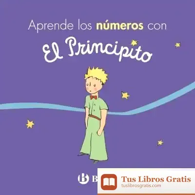 Descargar Aprende Los Números Con El Principito de Antoine de Saint-exupéry
