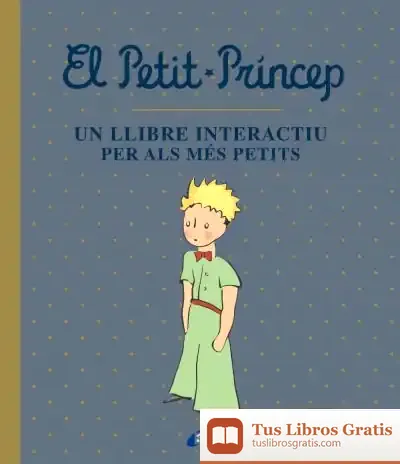 Descargar El Petit Príncep. Un Llibre Interactiu Per Als Més Petits de Antoine de Saint-exupéry