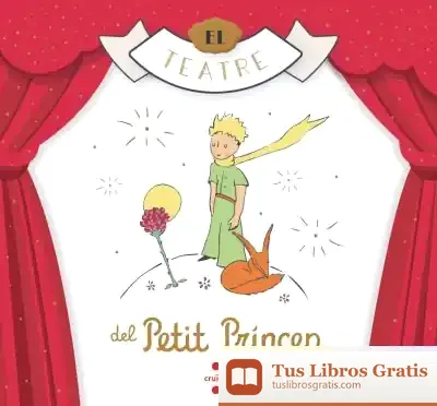 Descargar El Teatre Del Petit Príncep de Antoine de Saint-exupéry