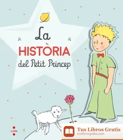 Descargar La Història Del Petit Príncep de Antoine de Saint-exupéry