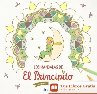 Descargar Los Mandalas De El Principito de Antoine de Saint-exupéry