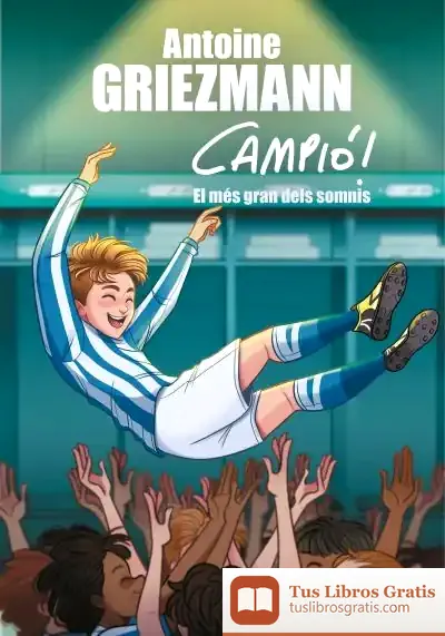 Descargar El Somni Més Gran (Campió! 6)