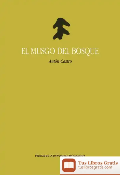 Descargar El Musgo Del Bosque de Antón Castro