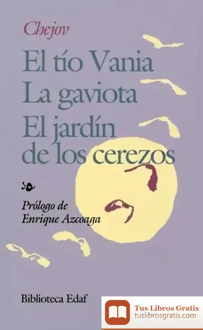 Descargar El Tío Vaina. La Gaviota. El Jardín De Los Cerezos de Flor O'squarr