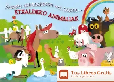Descargar Jolastu Ezkutaketan Eta Bilatu... Etxaldeko Animaliak de Anton Poitier