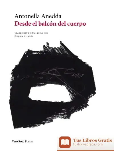 Descargar Desde El Balcón Del Cuerpo de Antonella Anedda