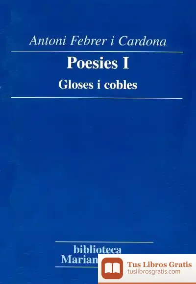 Descargar Poesies I. Gloses I Cobles de Antoni Febrer I Cardona