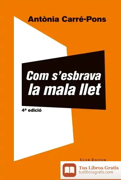 Descargar Com S'Esbrava La Mala Llet