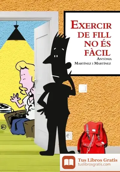 Descargar Exercir De Fill No És Fàcil